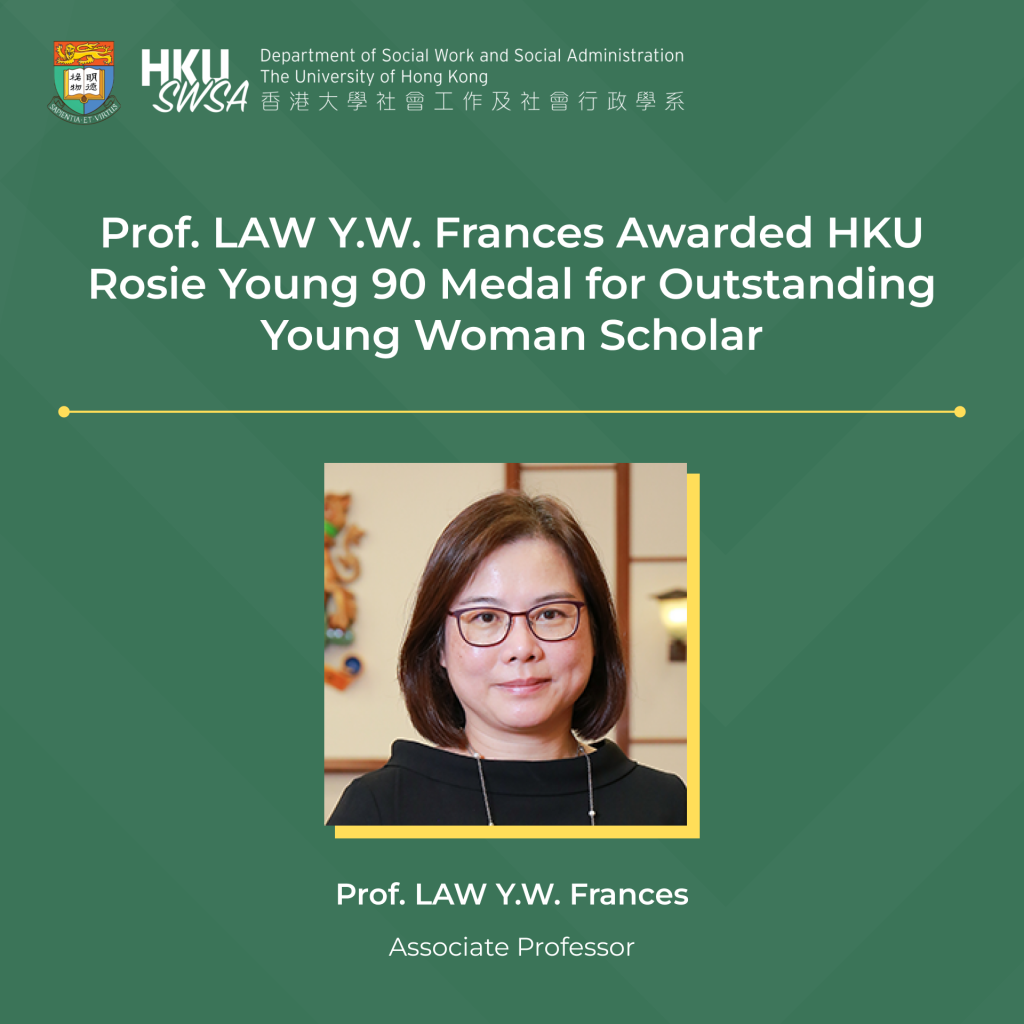 Prof. LAW Y.W. Frances Awarded HKU Rosie Young 90 Medal for Outstanding Young Woman Scholar